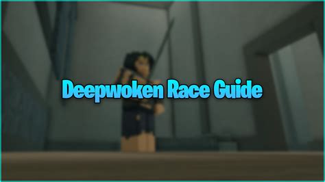 races deepwoken|Deepwoken Races Guide – Rarity, Attributes, Passives